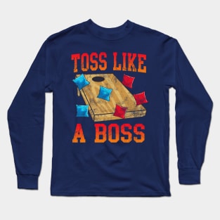 Cornhole Toss Like A Boss Bean Bag Game Long Sleeve T-Shirt